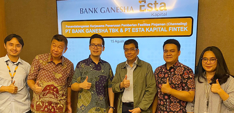 Kerjasama Channeling Bank Ganesha dan Esta Kapital Fintek 
